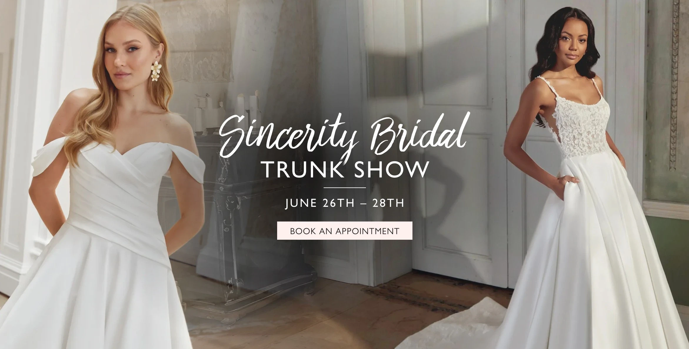 Models wearing Sincerity Bridal dresses, Trunk Show desktop banner